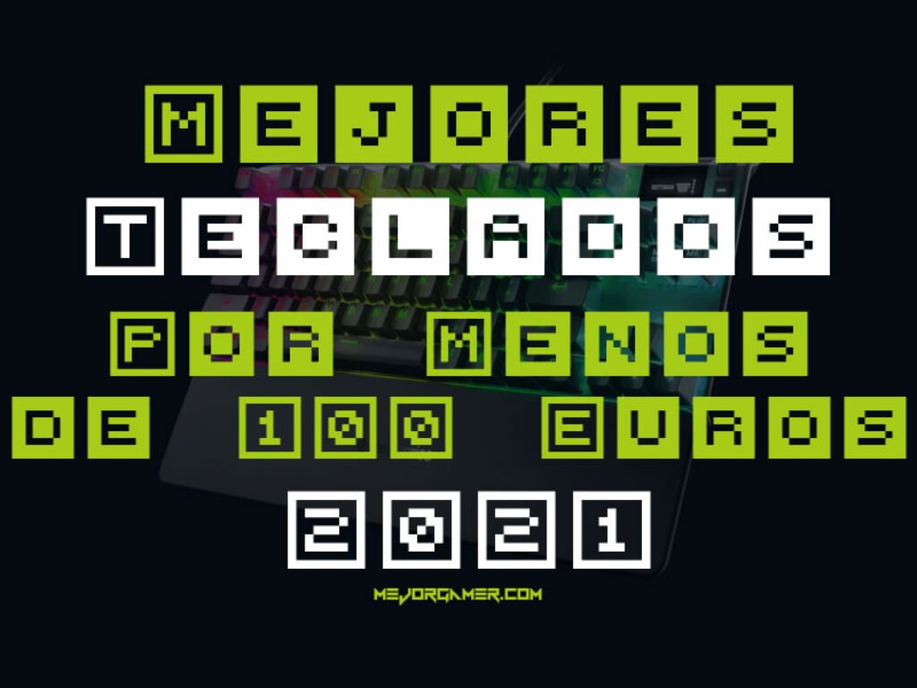 Mejores teclados gamer por menos de 100 euros 2021