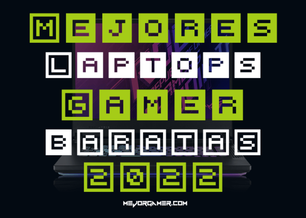 Mejores Laptops Gamer Baratas 2022 MejorGamer