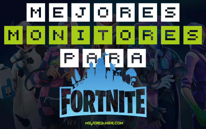 mejores monitores para Fortnite 2023