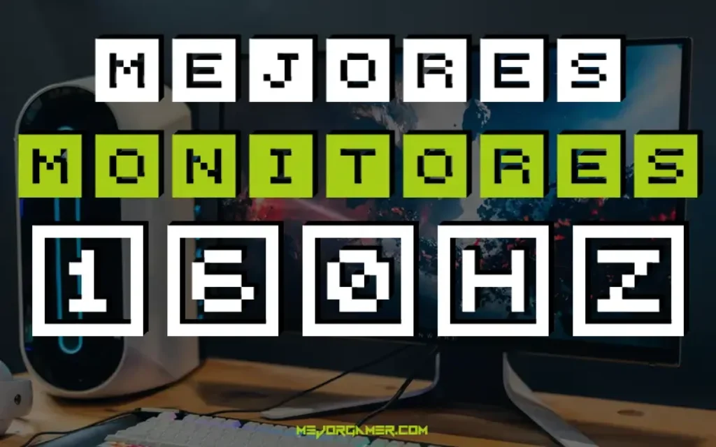 Mejores Monitores 160Hz